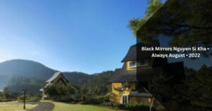 Black Mirrors Nguyen Si Kha • Always August • 2022