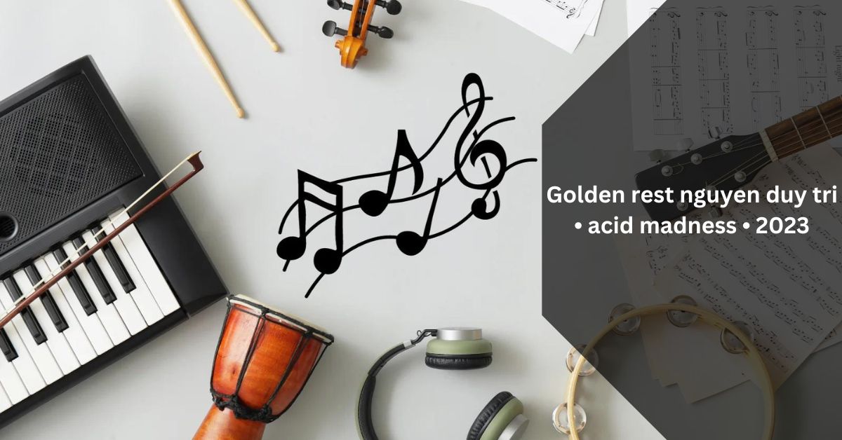 Golden rest nguyen duy tri • acid madness • 2023