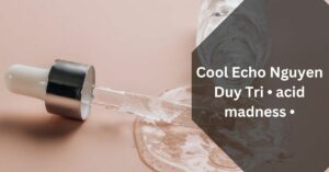 Cool Echo Nguyen Duy Tri • acid madness •