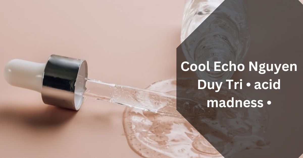 Cool Echo Nguyen Duy Tri • acid madness •