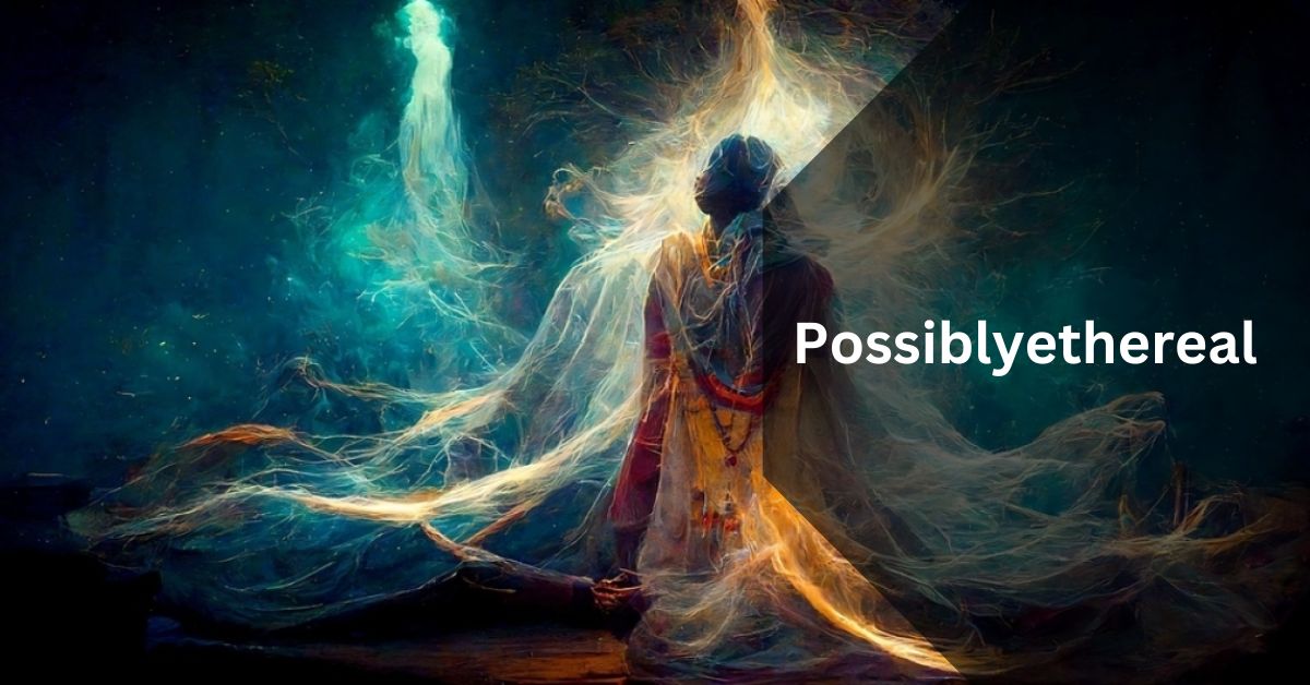 Possiblyethereal - Dive Into Possiblyethereal's Unique World Now!