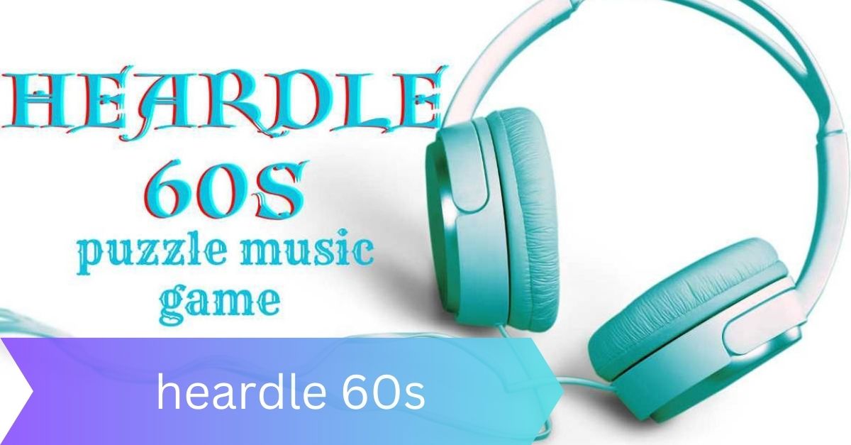 heardle 60s