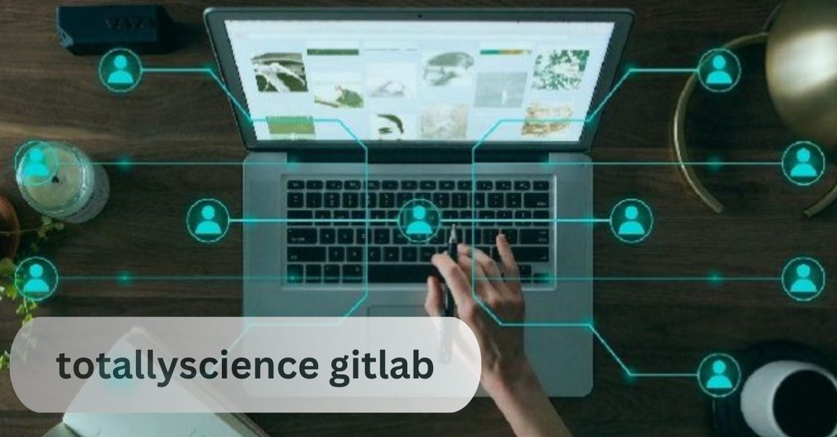 totallyscience gitlab