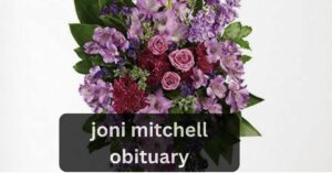 joni mitchell obituary