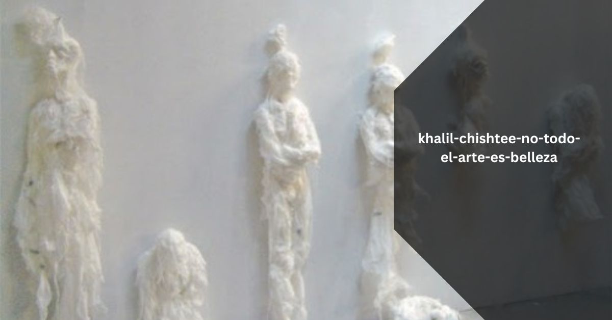 khalil-chishtee-no-todo-el-arte-es-belleza