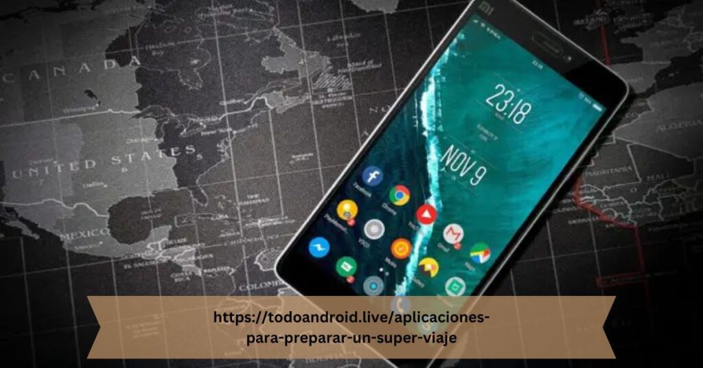 https://todoandroid.live/aplicaciones-para-preparar-un-super-viaje