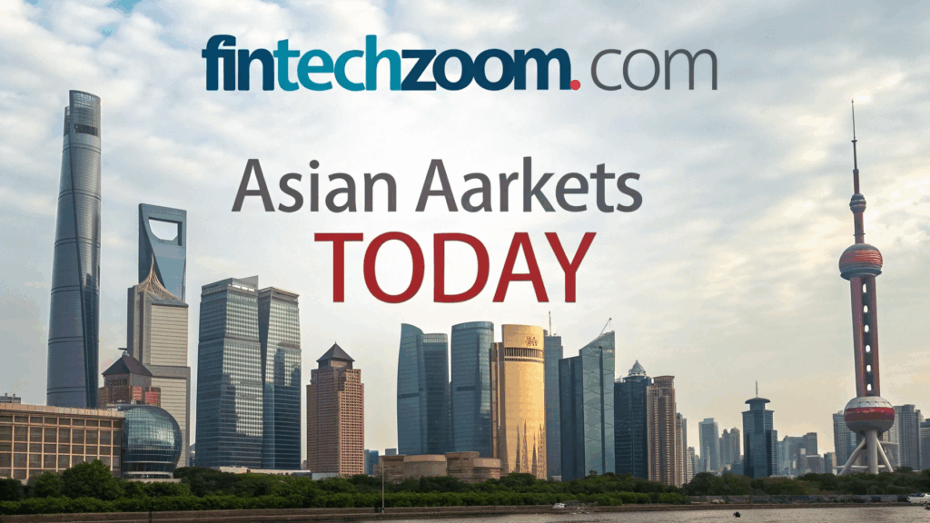 fintechzoom.com asian markets today – Explore
